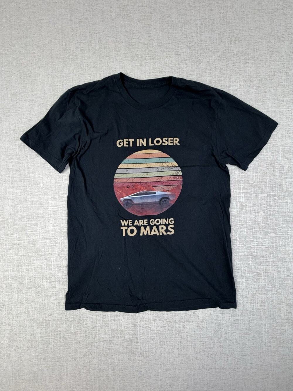 Tesla Cybertruck Get In Loser Going To Mars Men’s Medium Black Graphic T-Shirt